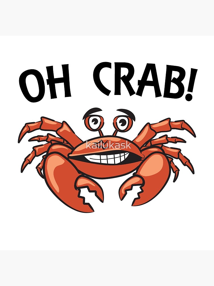 OH CRAB CRAP Art Board Print