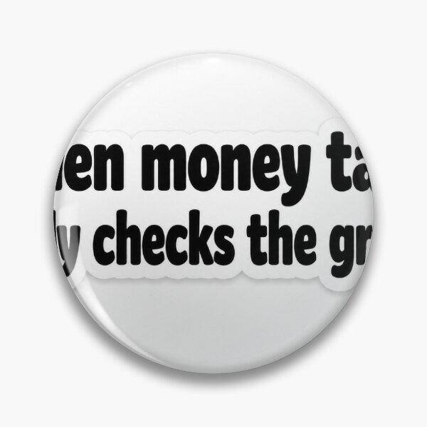 Item preview, When Money Talks Nobody Checks the Grammar Sticker | Funny Money Quote | Minimal Typography Sticker designed and sold by Doodlynx.