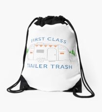 First Class Trailer Trash Drawstring Bag
