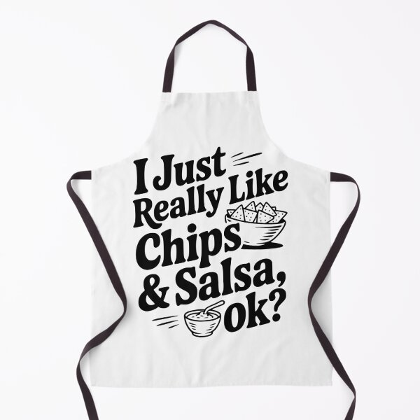 Item preview, I Just Really Like Chips & Salsa Ok? designed and sold by Frank Ring.
