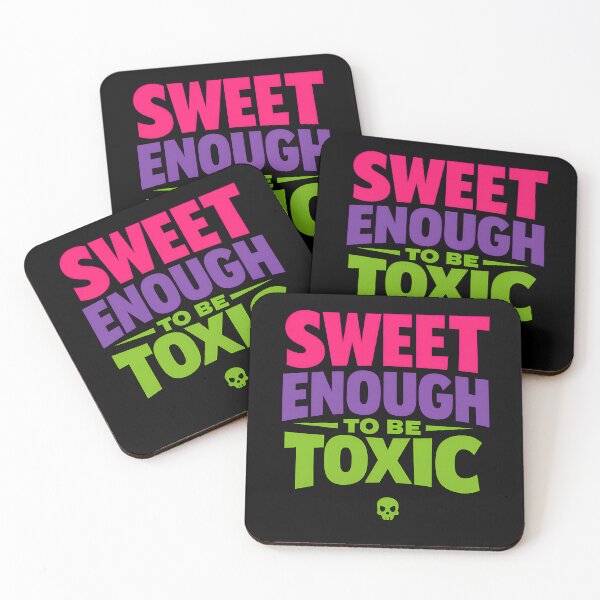 Item preview, Sweet Enough To Be Toxic Funny Sarcastic Quote designed and sold by TeeTimeTreasure.