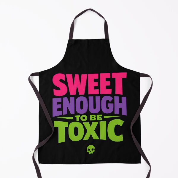 Item preview, Sweet Enough To Be Toxic Funny Sarcastic Quote designed and sold by TeeTimeTreasure.