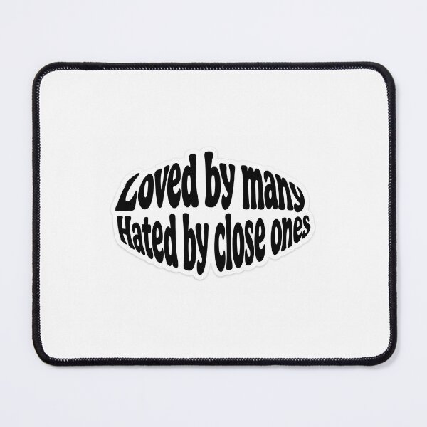 Item preview, Loved by Many Hated by Close Ones Sticker | Fisheye Typography | Bold Attitude Quote designed and sold by Doodlynx.
