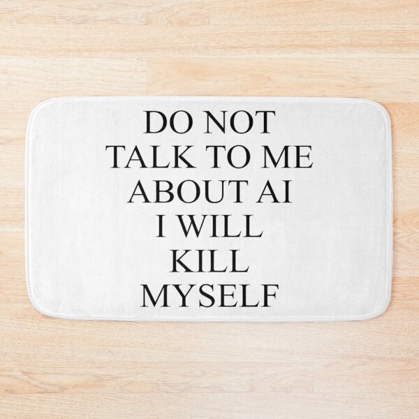 Item preview, Vintage Do Not Talk To Me About AI I Will Kill Myself designed and sold by johnhaugg.