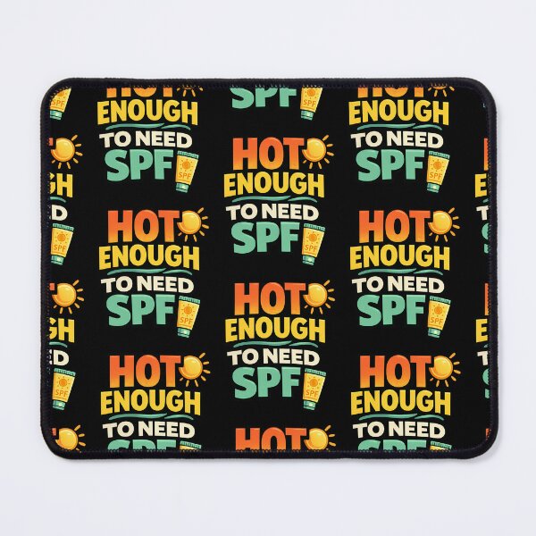 Item preview, Hot Enough To Need SPF Funny Summer Quote designed and sold by TeeTimeTreasure.