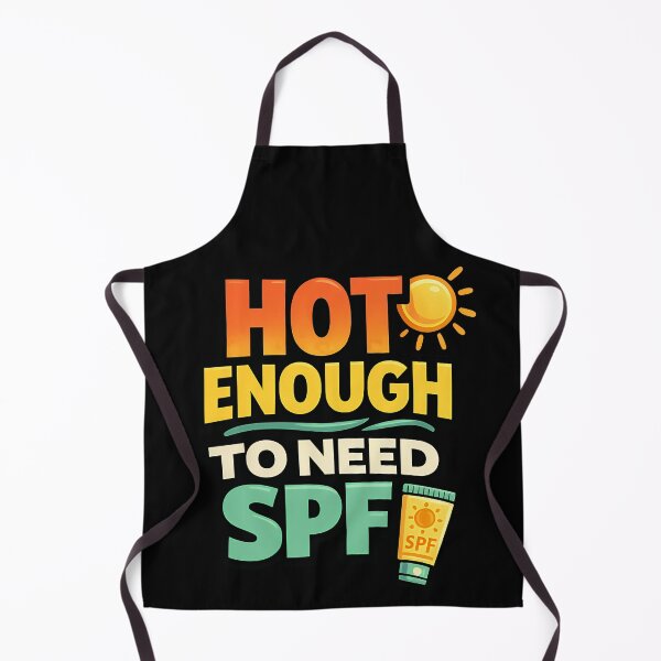 Item preview, Hot Enough To Need SPF Funny Summer Quote designed and sold by TeeTimeTreasure.