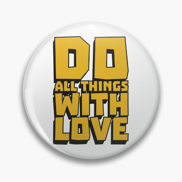 Item preview, Do All Things With Love designed and sold by T-shirts for hot people .