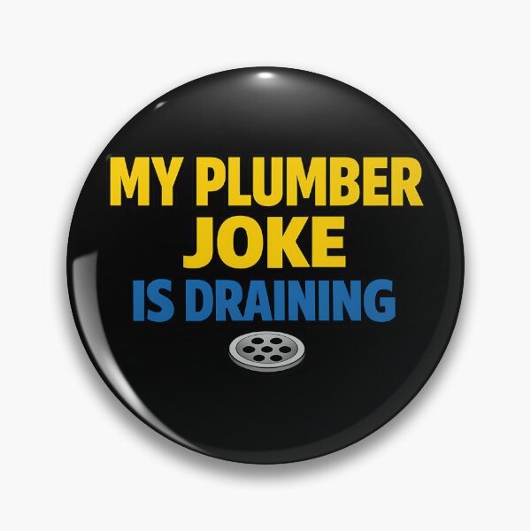 Item preview, My Plumber Joke Is Draining Funny Plumbing Pun designed and sold by TeeTimeTreasure.