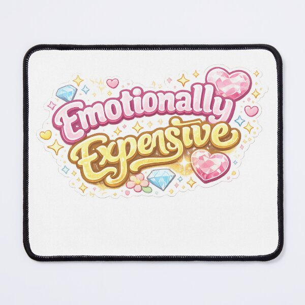 Item preview, Emotionally Expensive Sticker Funny Self Care Quote Cute Aesthetic Mental Health Meme designed and sold by MR4me.