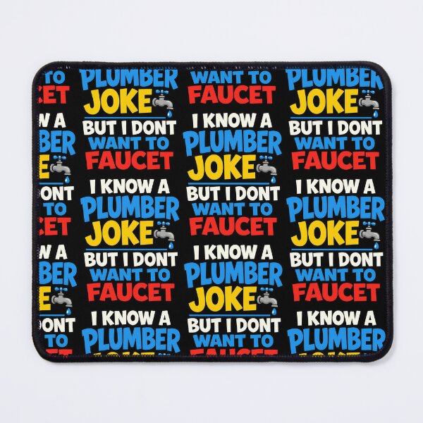 Item preview, I Know a Plumber Joke But I Dont Want to Faucet designed and sold by TeeTimeTreasure.