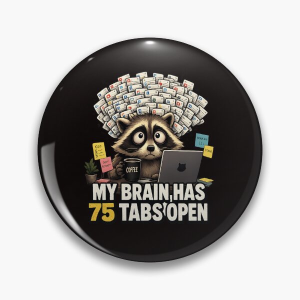 Item preview, My Brain Has 75 Tabs Open Funny Raccoon Overthinking designed and sold by Salwastore.