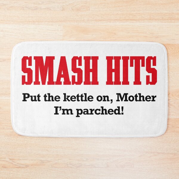 Item preview, ndvh Smash Hits - Put the kettle on, Mother - I'm parched! designed and sold by Nik’s T-Shirts.