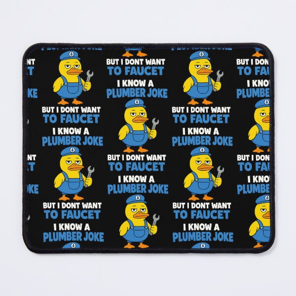Item preview, I Know a Plumber Joke But I Dont Want to Faucet Duck designed and sold by TeeTimeTreasure.