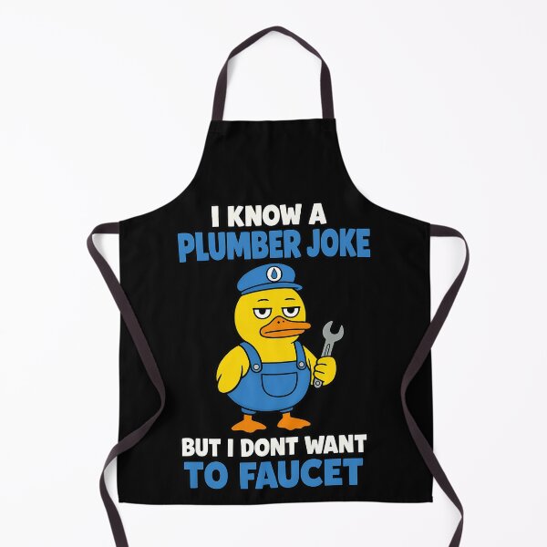 Item preview, I Know a Plumber Joke But I Dont Want to Faucet Duck designed and sold by TeeTimeTreasure.