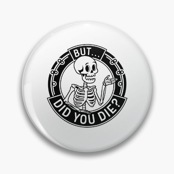 Item preview, But Did You Die designed and sold by gunaone-design.
