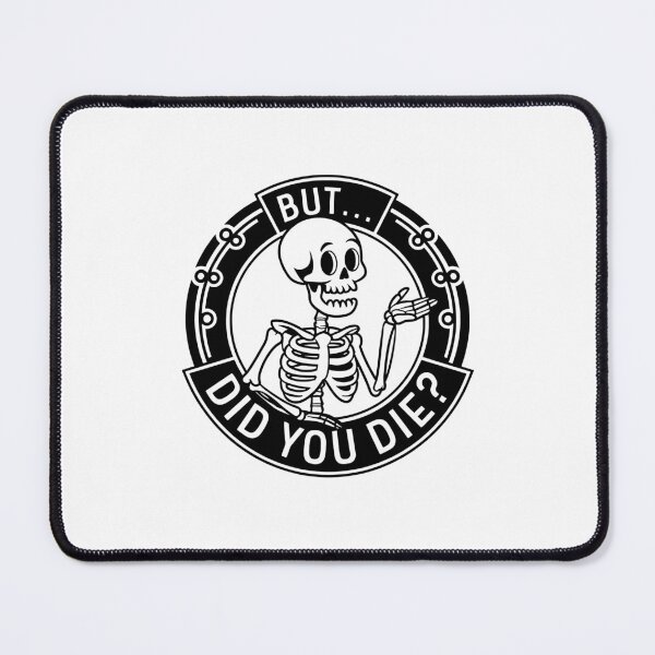 Item preview, But Did You Die designed and sold by gunaone-design.
