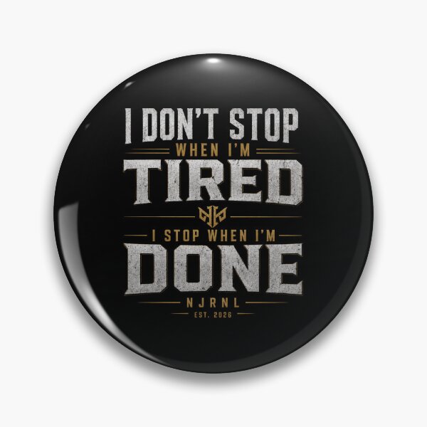 Item preview, I Don't Stop When I'm Tired, I Stop When I'm Done | Motivational Fitness Shirt designed and sold by NJRNL Apparel .