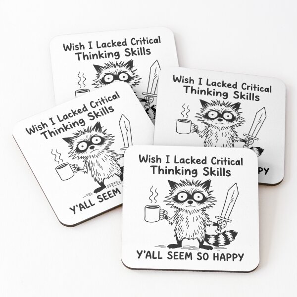 Item preview, Funny Raccoon Wish I Lacked Critical Thinking Skills Y'ALL SEEM SO HAPPY designed and sold by gunaone-design.