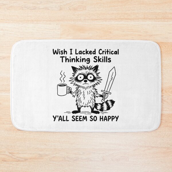 Item preview, Funny Raccoon Wish I Lacked Critical Thinking Skills Y'ALL SEEM SO HAPPY designed and sold by gunaone-design.