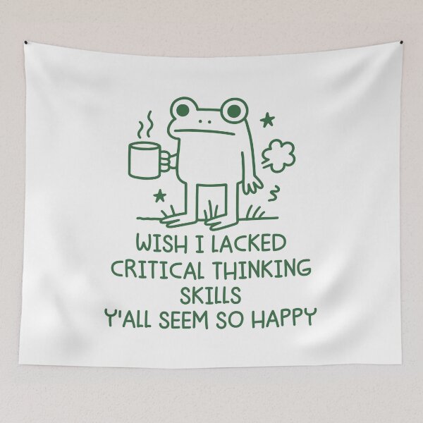 Item preview, Funny Frog Wish I Lacked Critical Thinking Skills Y'ALL SEEM SO HAPPY designed and sold by gunaone-design.