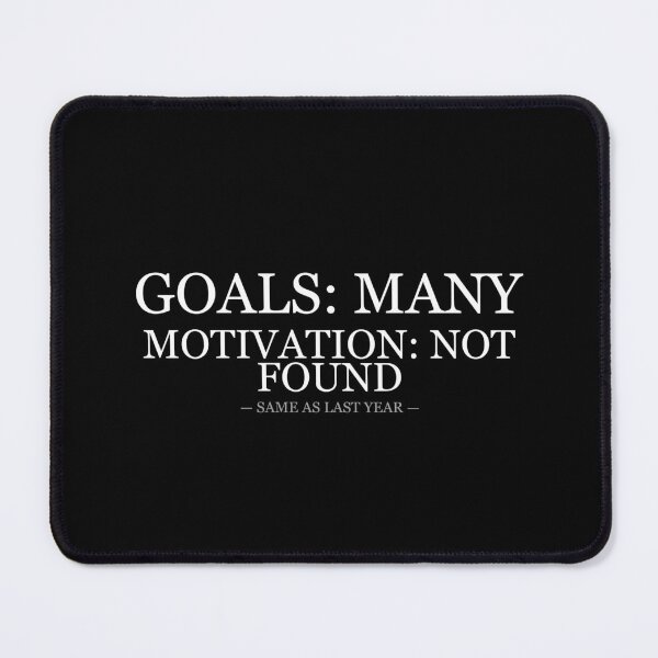 Item preview, Goals Many Motivation Not Found Same As Last Year designed and sold by LowKesDesigns.
