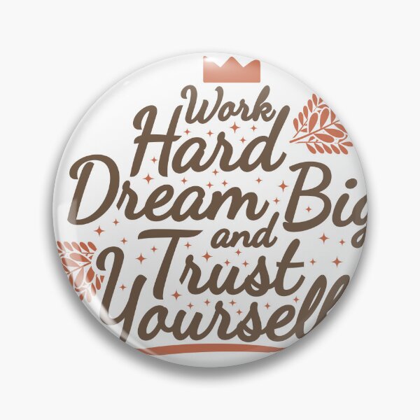 Item preview, Work Hard Dream Big And Trust Yourself designed and sold by T-shirts for hot people .