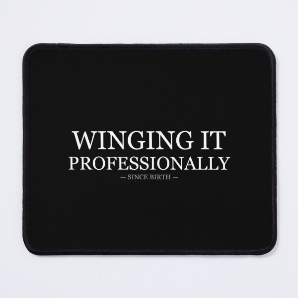 Item preview, Winging It Professionally Since Birth designed and sold by LowKesDesigns.