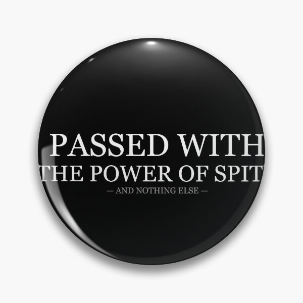 Item preview, Passed With The Power Of Spite And Nothing Else designed and sold by LowKesDesigns.