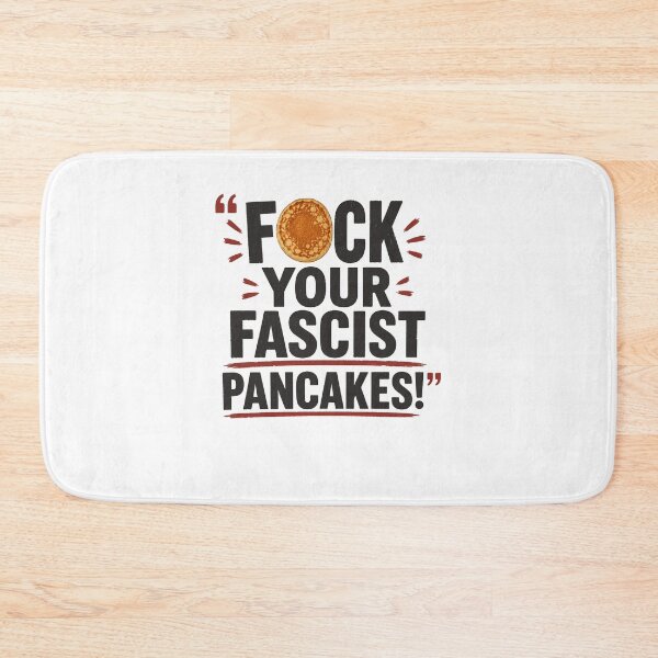 Item preview, Funny Fck Your Fascist Pancakes Anti Fascism Political Protest designed and sold by phoebelevine.