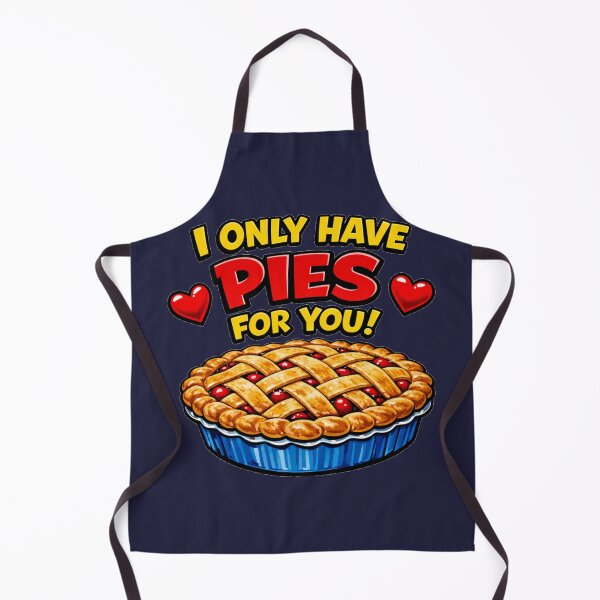 Item preview, I Only Have Pies For You Funny Thanksgiving Baking Pun designed and sold by DeliaDesignsCo.