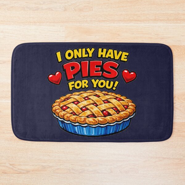 Item preview, I Only Have Pies For You Funny Thanksgiving Baking Pun designed and sold by DeliaDesignsCo.