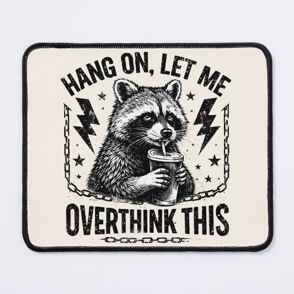 Item preview, Funny Raccoon Hang On Let Me Overthink This designed and sold by legendaryskins.