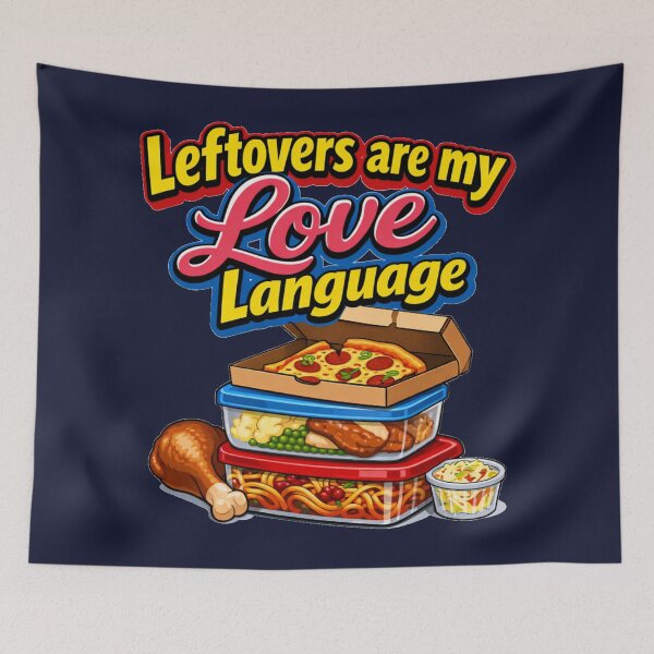 Item preview, Leftovers Are My Love Language Funny Thanksgiving Food Pun designed and sold by DeliaDesignsCo.