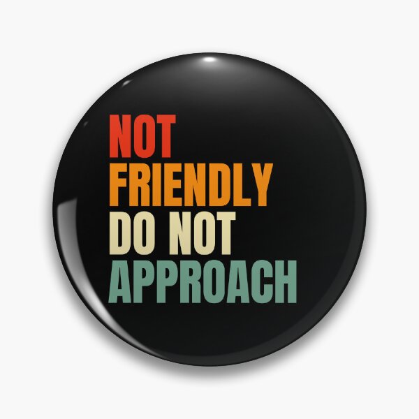 Item preview, Not Friendly Do Not Approach designed and sold by Dondonmart.