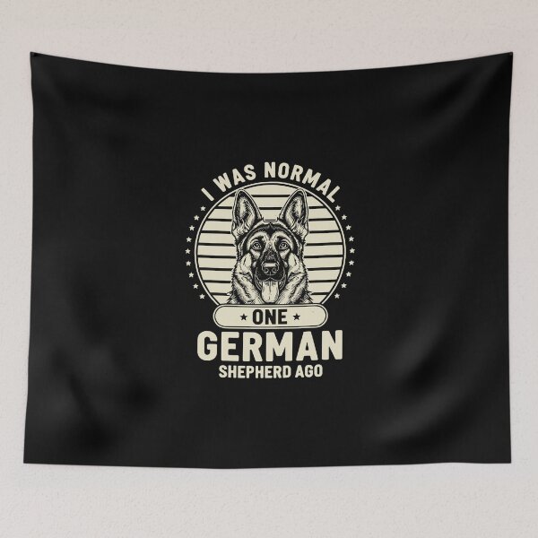 Item preview, I Was Normal One German Shepherd Ago German Shepherd Owner Dog Lover designed and sold by PopStars1993.