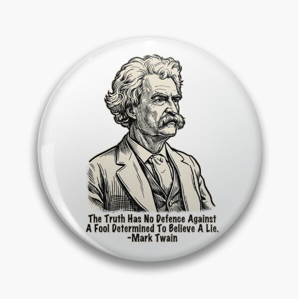 Item preview, Mark Twain - Truth Has No Defence Against A Fool designed and sold by Deviant Logic Design.