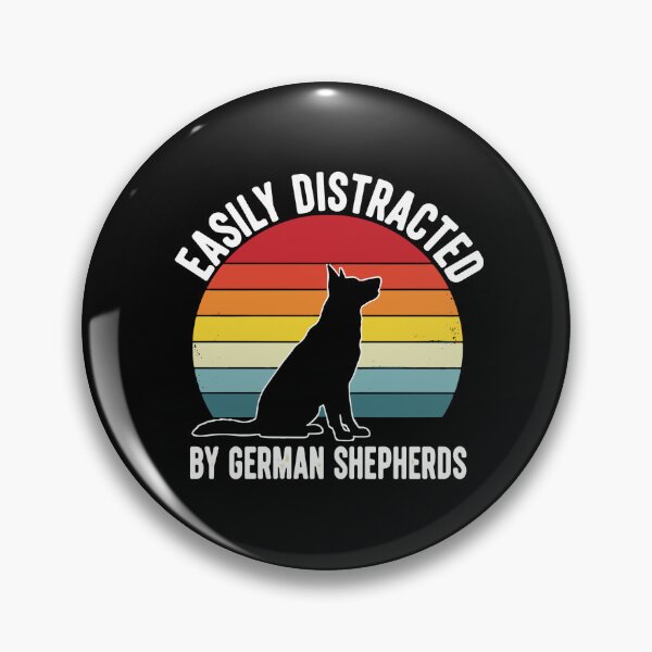 Item preview, Easily Distracted By German Shepherds German Shepherd Owner Dog Lover Pet Enthusiast designed and sold by PopStars1993.