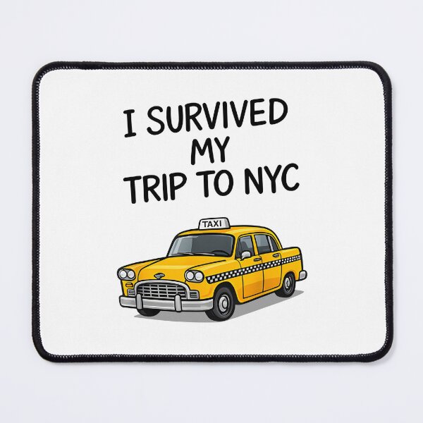 Item preview, I Survived My Trip To NYC Funny New York City Taxi Tourist Travel designed and sold by PixlCrypt.