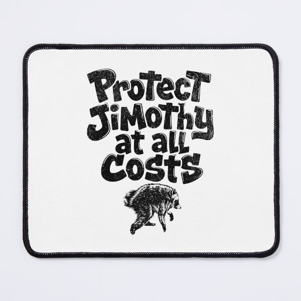 Item preview, Protect Jimothy At All Costs Funny Jimothy Raccoon Meme designed and sold by PixlCrypt.