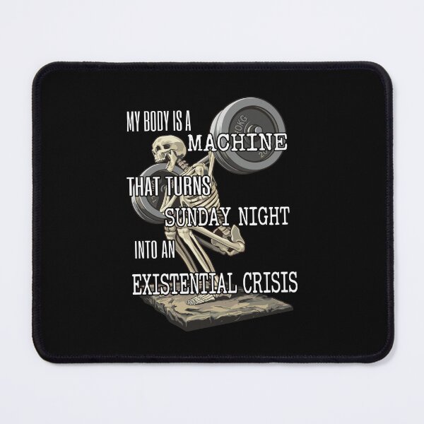 Item preview, My Body Is A Machine That Turns Sunday Night Into An Existential Crisis Skeleton designed and sold by PixlCrypt.