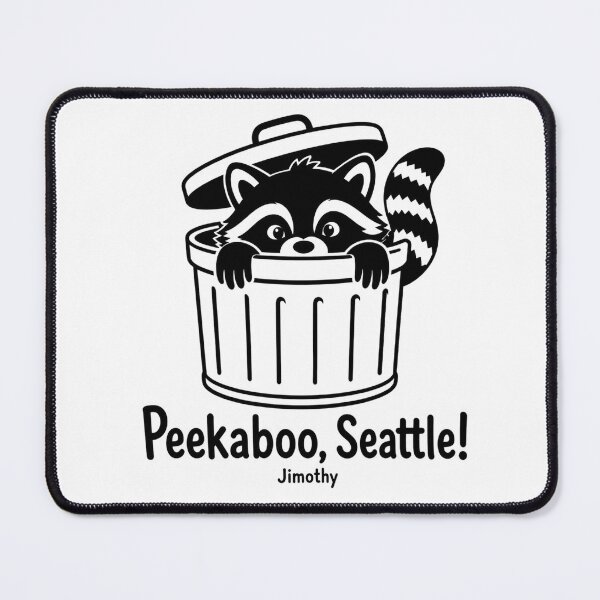 Item preview, Peekaboo Seattle Cute Raccoon Jimothy Trash Can designed and sold by TSshirtShoppe.