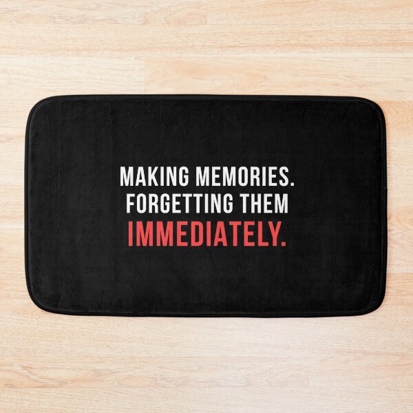 Item preview, Making Memories Forgetting Them Immediately Funny Humor T-Shirt Forgetful Gift Tee designed and sold by TongTang.