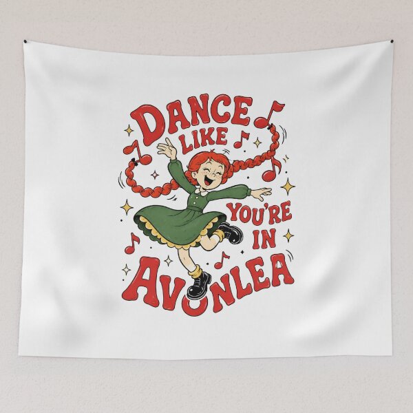 Item preview, Anne of Green Gables – Dance Like You're in Avonlea designed and sold by Fenay Designs.