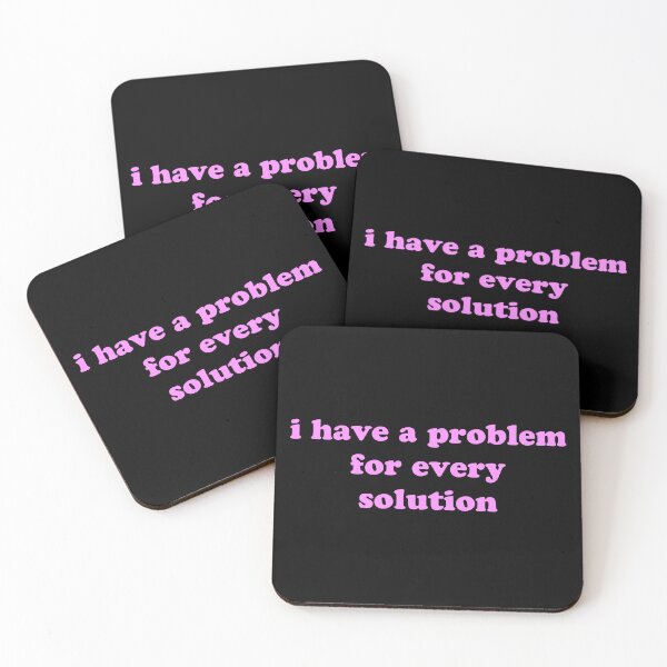 Item preview, I Have A Problem For Every Solution Funny Sarcastic Quote  designed and sold by JVLIETTA.