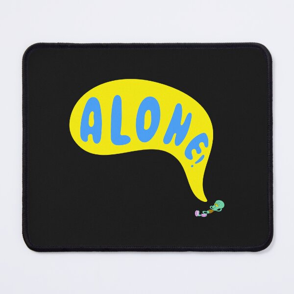 Item preview, I am ALONE! Squidward Tentacles designed and sold by DibujandoPorfa.