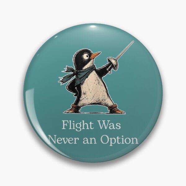 Item preview, Flight was Never an Option Funny Penguin with Sword Funny designed and sold by KathieFaugh.