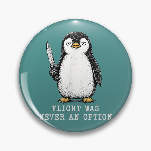 Item preview, Flight was Never an Option Penguin Meme Funny Sayings Adults designed and sold by KathieFaugh.