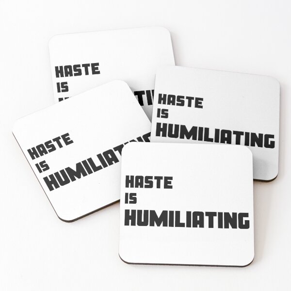 Item preview, Haste is humiliating - black edition designed and sold by ARE.