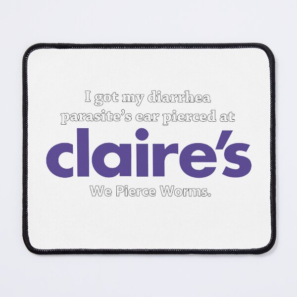Item preview, I got my Diarrhea Parasite's Ears Pierced at Clairs! Funny meme thing for poopoo lettuce comedy PART TWO designed and sold by GlowFYourself.