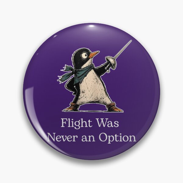 Item preview, Flight was Never an Option Funny Penguin with Sword Funny designed and sold by FrankIsabel.